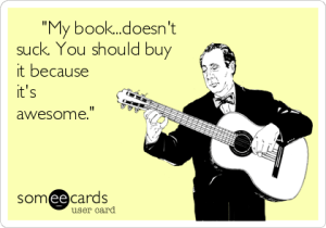 -my-bookdoesnt-suck-you-should-buy-it-because-its-awesome-37352